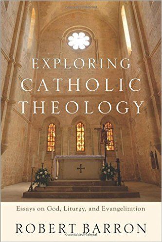 exploring catholic theology barron