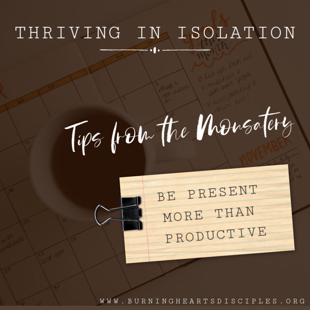 BE PRESENT MORE THAN PRODUCTIVE