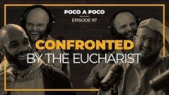 Confronted by the Eucharist