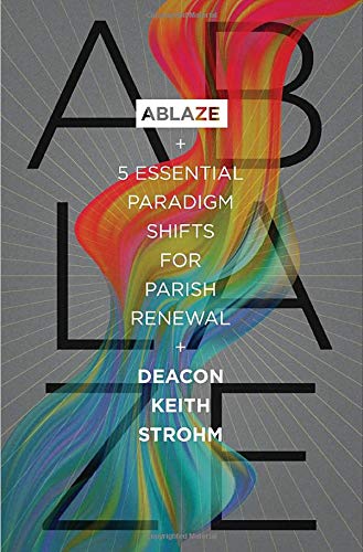 ablaze paradigms for parish renewal