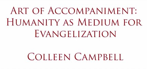 accompaniment humanity as a medium for evangelization