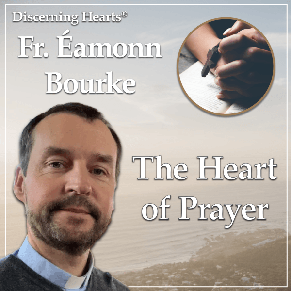 The Heart of Prayer Podcast