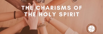 charisms of the holy spirit